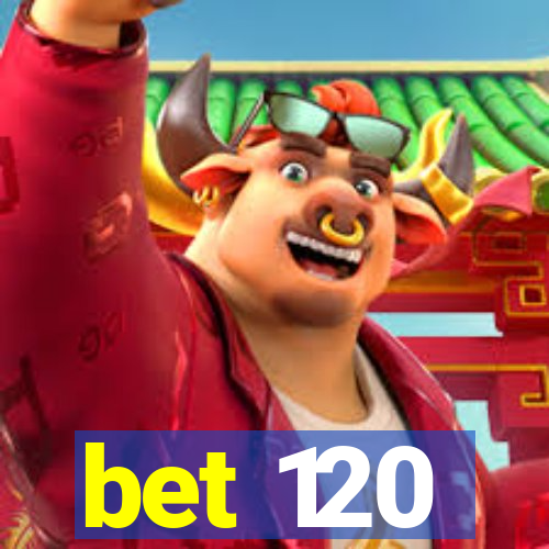 bet 120