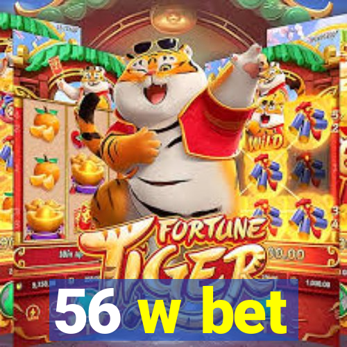 56 w bet