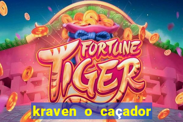 kraven o caçador filme completo dublado