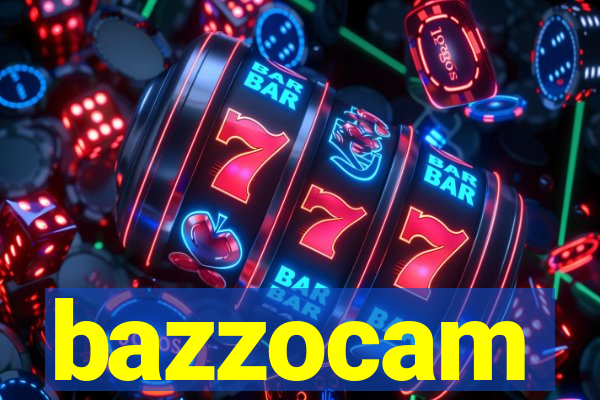 bazzocam