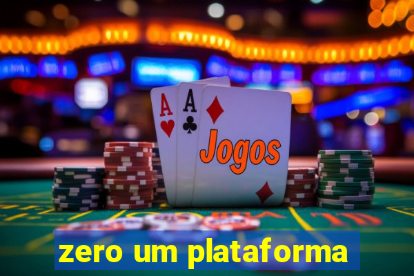 zero um plataforma