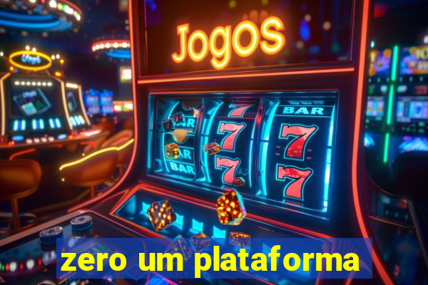 zero um plataforma