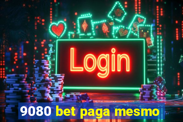 9080 bet paga mesmo