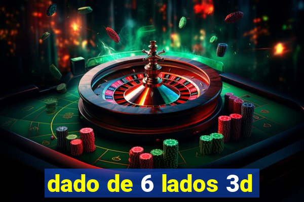 dado de 6 lados 3d