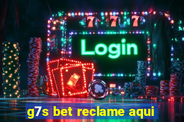 g7s bet reclame aqui