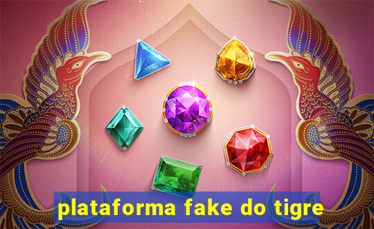 plataforma fake do tigre