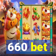 660 bet