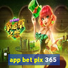 app bet pix 365