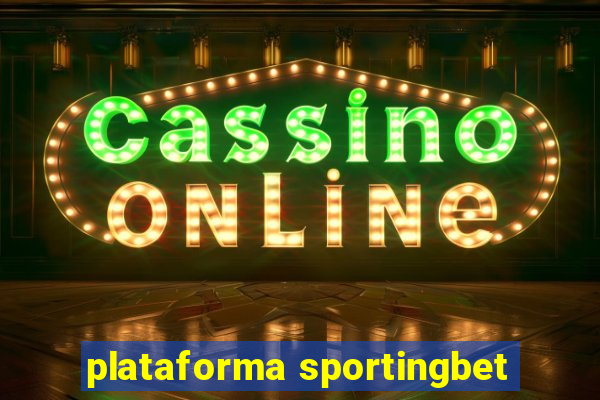 plataforma sportingbet