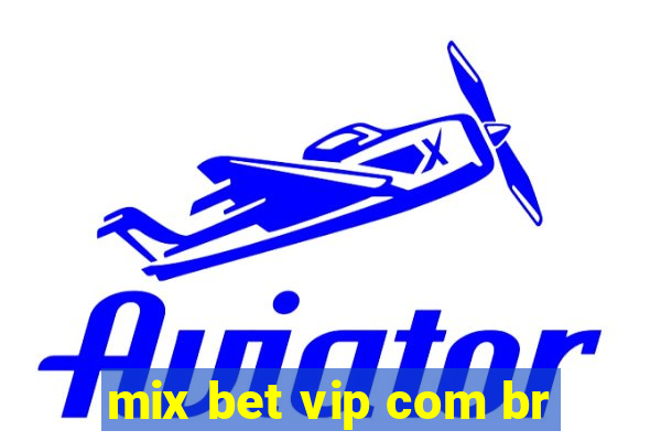 mix bet vip com br