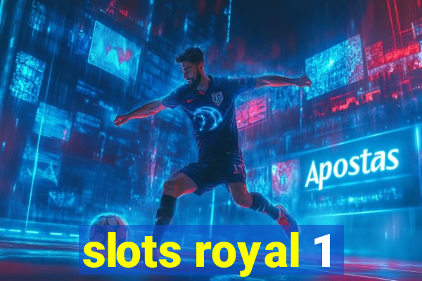 slots royal 1