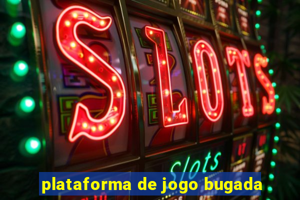 plataforma de jogo bugada