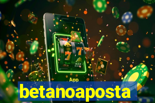 betanoaposta