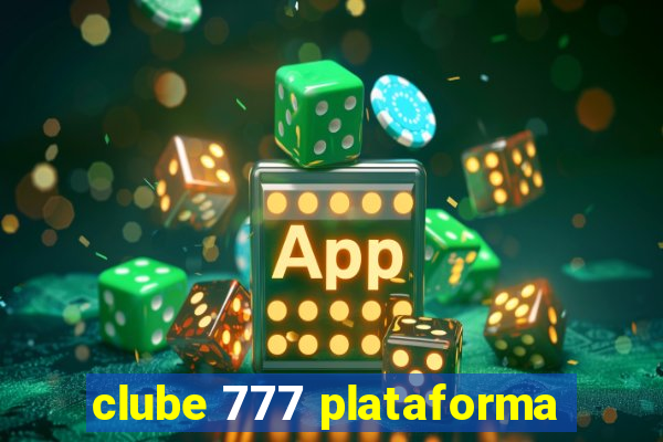 clube 777 plataforma