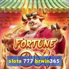 slots 777 brwin365