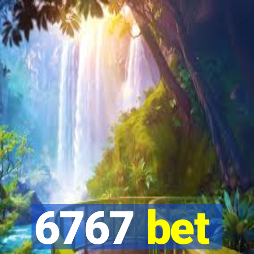 6767 bet