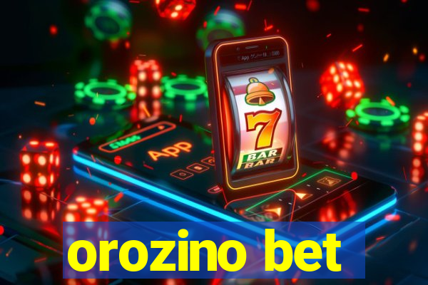 orozino bet