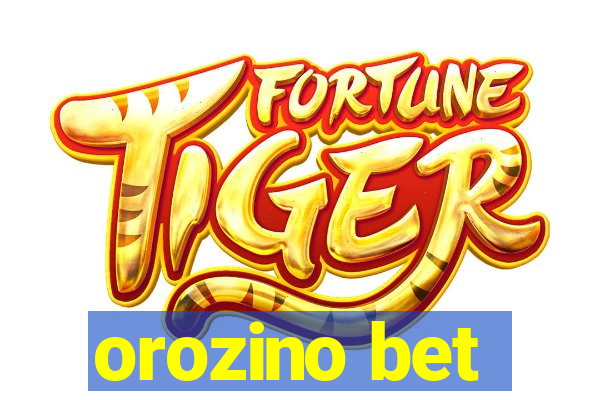 orozino bet