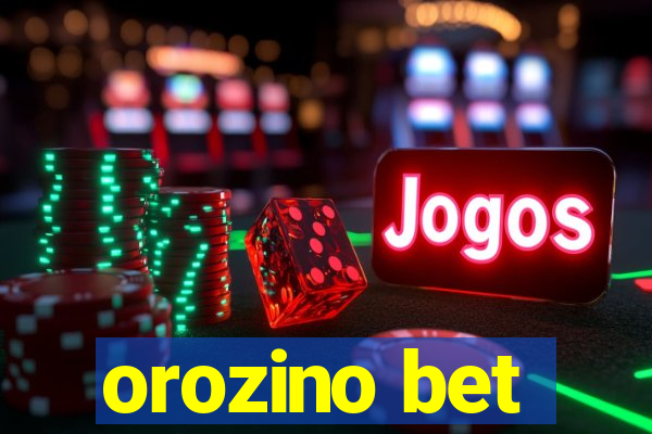 orozino bet