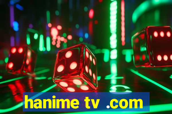 hanime tv .com