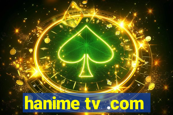 hanime tv .com