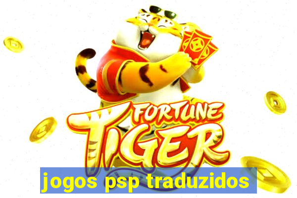 jogos psp traduzidos