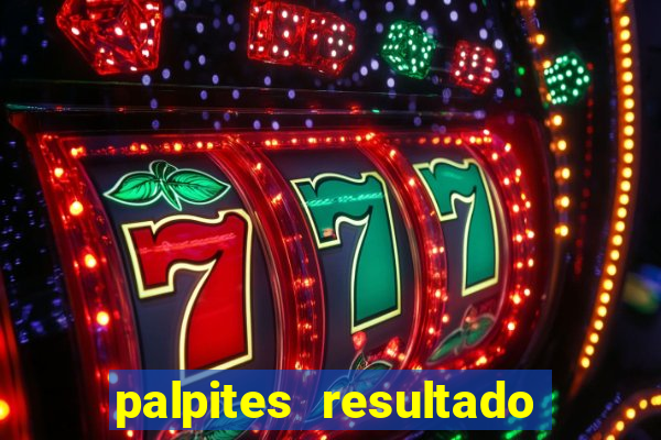 palpites resultado correto jogos de hoje