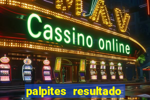 palpites resultado correto jogos de hoje