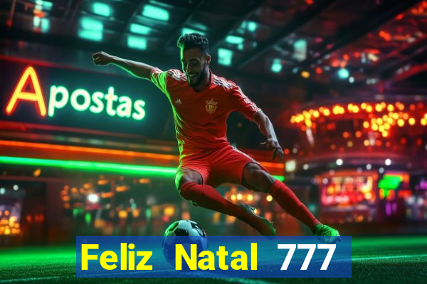 Feliz Natal 777 plataforma login