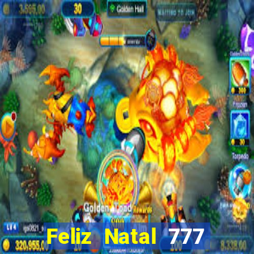 Feliz Natal 777 plataforma login