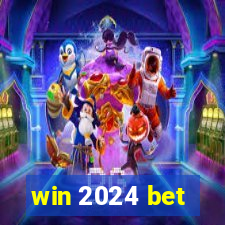 win 2024 bet