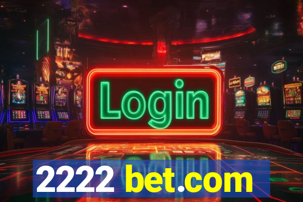 2222 bet.com