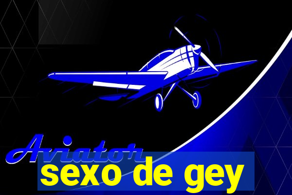 sexo de gey