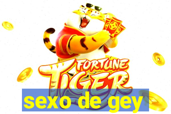 sexo de gey