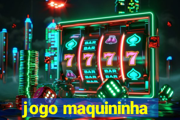 jogo maquininha