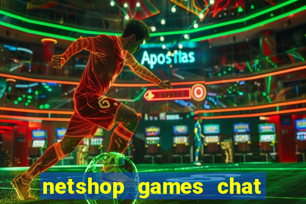 netshop games chat ao vivo