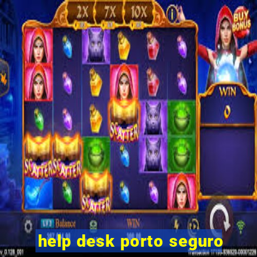 help desk porto seguro