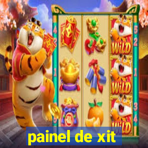 painel de xit