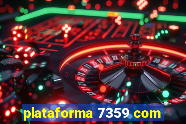 plataforma 7359 com