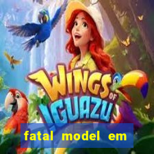 fatal model em cruz das almas