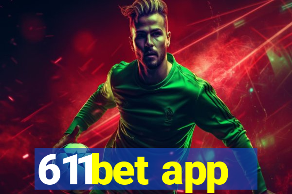 611bet app