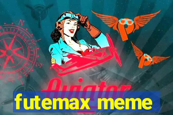 futemax meme