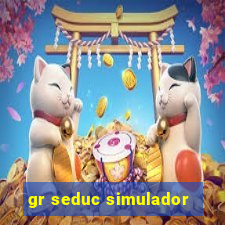 gr seduc simulador