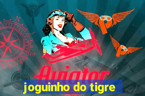 joguinho do tigre