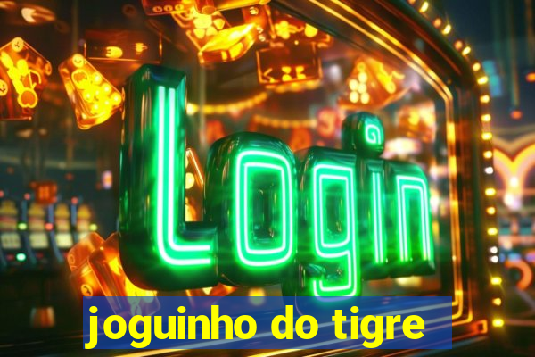 joguinho do tigre