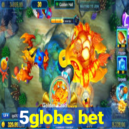 5globe bet