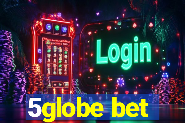 5globe bet