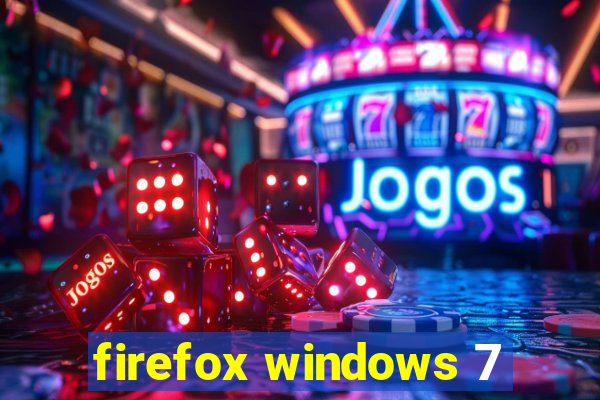 firefox windows 7