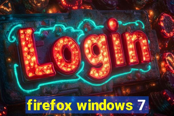 firefox windows 7