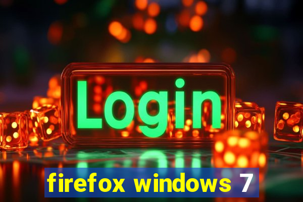 firefox windows 7